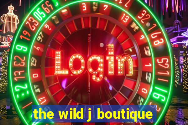 the wild j boutique